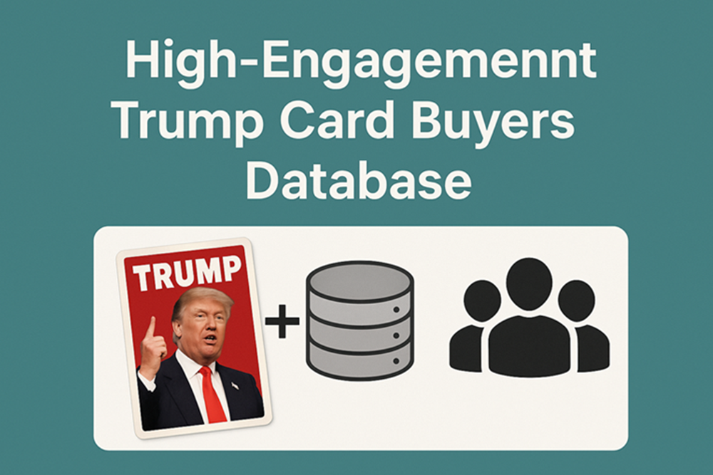 High-Engagement Trump Card Buyers Database